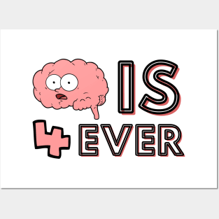 Brain Is Forever Posters and Art